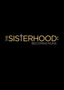 Plakat The Sisterhood: Becoming Nuns