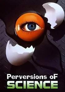Perversions of Science afişi
