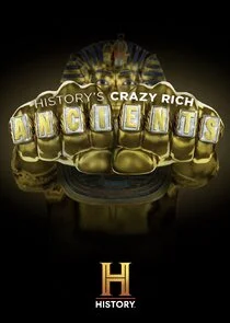 History's Crazy Rich Ancients afişi