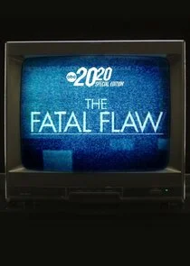 Poster di The Fatal Flaw: A Special Edition of 20/20