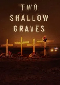Plakat Two Shallow Graves: The McStay Family Murders