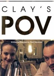 Póster de Clay's P.O.V.