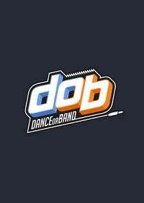 Póster de d.o.b: Dance or Band