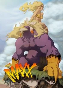 Affiche de The Maxx