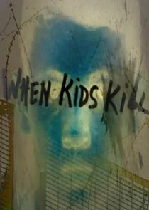 Poster di When Kids Kill