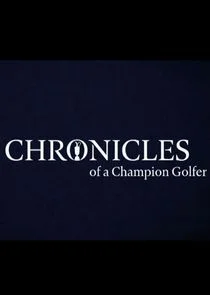 Affiche de Chronicles of a Champion Golfer