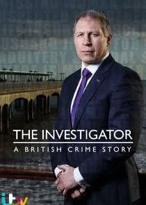 Poster di The Investigator: A British Crime Story