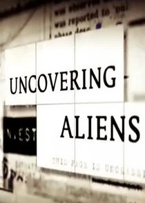 Pôster de Uncovering Aliens