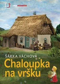 Chaloupka na vrÄąË‡ku Poster
