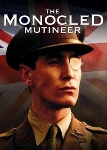 The Monocled Mutineer Poster