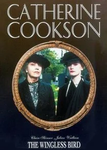 Póster de Catherine Cookson's The Wingless Bird