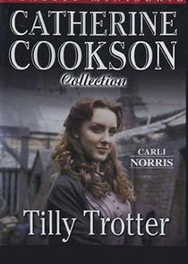 Pôster de Catherine Cookson's Tilly Trotter