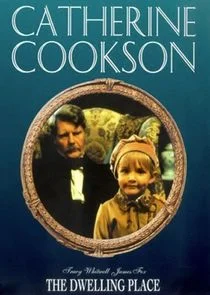 Póster de Catherine Cookson's The Dwelling Place