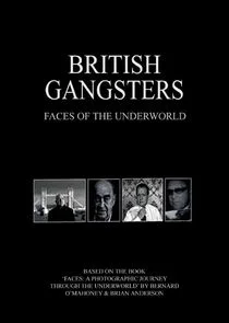 Poster di British Gangsters: Faces of the Underworld