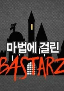 Enchanted BASTARZ Poster