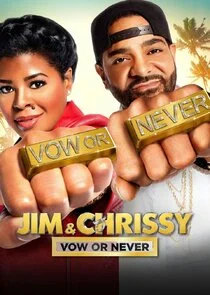 Jim & Chrissy Vow or Never Poster