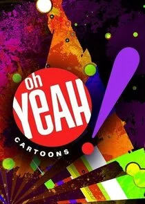Oh Yeah! Cartoons Poster