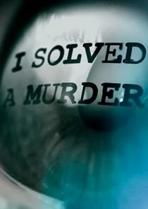 Poster di I Solved a Murder