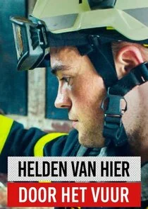 Helden van Hier: Door het Vuur Poster