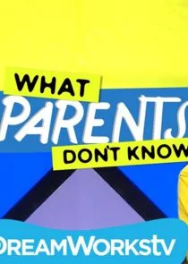 What Parents Don't Know Poster