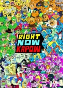 Poster di Right Now Kapow
