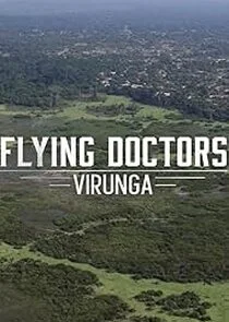 Flying Doctors: Virunga Poster