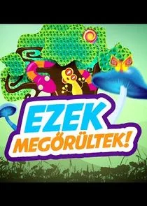 Ezek megÄąâ€rÄ‚Ä˝ltek