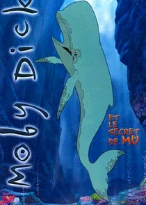 Moby Dick et le secret de Mu afişi