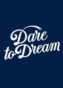 Dare to Dream Poster