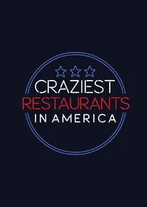 Poster di Craziest Restaurants in America
