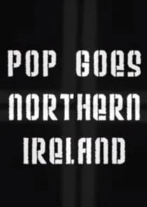 Póster de Pop Goes Northern Ireland