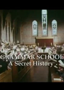 Pôster de The Grammar School: A Secret History