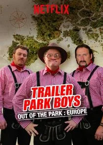 Póster de Trailer Park Boys: Out of the Park: Europe