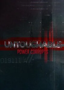 Untouchable: Power Corrupts poster