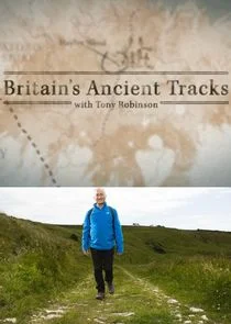 Póster de Britain's Ancient Tracks with Tony Robinson