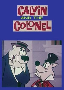 Calvin and the Colonel Poster