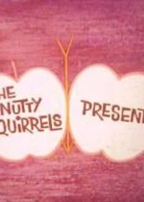 Póster de The Nutty Squirrels Present