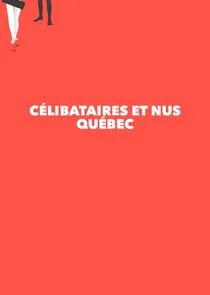 Affiche de Célibataires et nus Québec