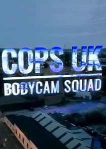 Cops UK: Bodycam Squad