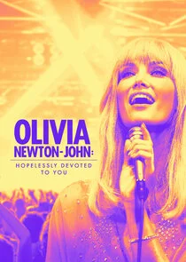 Olivia Newton-John: Hopelessly Devoted To You