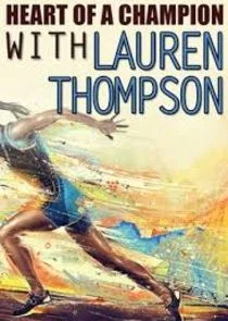 Poster di Heart of a Champion with Lauren Thompson