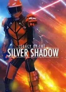 Legacy of the Silver Shadow poster