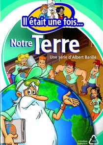 Il Ä‚Â©tait une fois... notre Terre