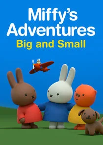 Miffy's Adventures Big and Small afişi