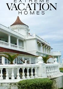 Extreme Vacation Homes Poster