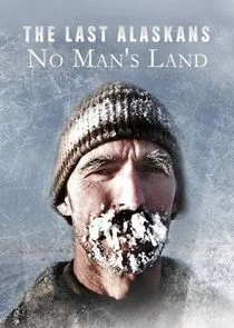 Póster de The Last Alaskans: No Man's Land