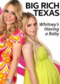 Affiche de Big Rich Texas: Whitney's Having a Baby