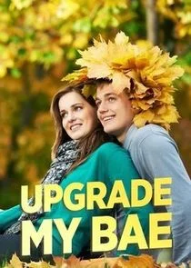 Affiche de Upgrade My Bae