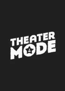 Theater Mode