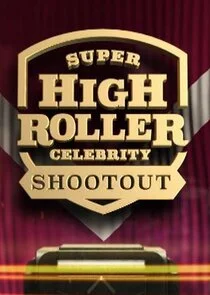 Super High Roller Celebrity Shootout poster